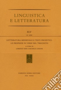 Letteratura medievale e testi profetici. Le profezie in versi nel Trecento libro di Geri L. (cur.); Lodone M. (cur.)