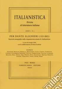 Per Dante Alighieri (1321-2021). Fascicolo monografico nella cinquantesima annata di «Italianistica» libro di Masi G. (cur.); Scarfone C. (cur.)