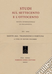 Dante 2021. Tradizione e fortuna libro di Colombo D. (cur.)