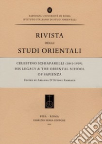 Celestino Schiaparelli (1841-1919): His Legacy & the Oriental School of Sapienza libro di D'Ottone Rambach A. (cur.)