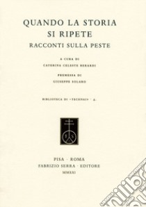 Quando la storia si ripete. Racconti sulla peste libro di Berardi C. C. (cur.)