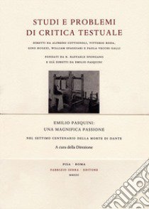 Emilio Pasquini: una magnifica passione. Nel settimo centenario della morte di Dante libro