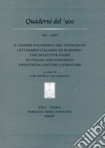 Il genere poliziesco nel Novecento letterario italiano ed europeo-The Detective Story in Italian and European Twentieth-Century Literature libro di Seaber L. (cur.); Serafini C. (cur.)