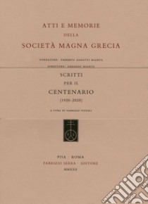 Scritti per il Centenario della Società Magna Grecia (1920-2020) libro di Vistoli F. (cur.)