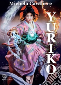 Yuriko libro di Cavaliere Michela