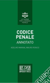 Codice penale annotato libro di Manna Adelmo; Ronco Mauro