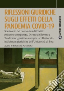 Riflessioni giuridiche sugli effetti della pandemia Covid-19 libro di Navarretta E. (cur.)