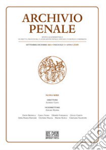 Archivio penale. Rivista quadrimestrale di diritto, procedura e legislazione penale, speciale, europea e comparata (2021). Vol. 3 libro