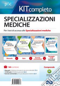 Kit completo specializzazioni mediche. Per i test di accesso alle specializzazioni mediche. Con e-book. Con software di simulazione libro