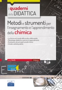 Metodi e strumenti per l'insegnamento e l'apprendimento della chimica. Con espansione online libro di Cipolla Laura