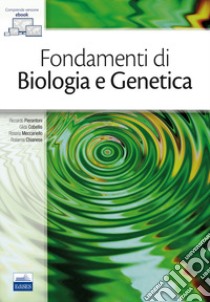 Fondamenti di biologia e genetica. Con e-book libro di Pierantoni Riccardo; Cobellis Gilda; Meccariello Rosaria