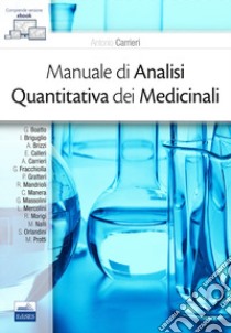 Manuale di analisi quantitativa dei medicinali libro di Carrieri A. (cur.)