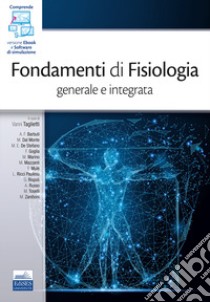 Fondamenti di Fisiologia generale e integrata libro di Taglietti V. (cur.)