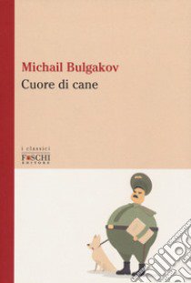 Cuore di cane libro di Bulgakov Michail