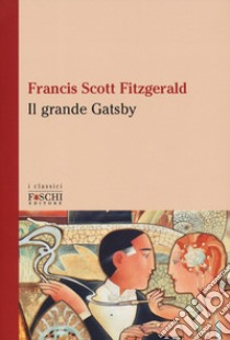 Il grande Gatsby libro di Fitzgerald Francis Scott