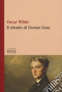 Il ritratto di Dorian Gray libro di Wilde Oscar