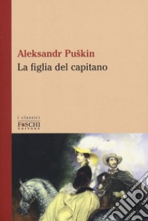 La figlia del capitano libro di Puskin Aleksandr Sergeevic