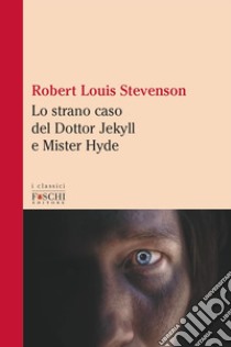 Lo strano caso del Dottor Jekyll e Mister Hyde libro di Stevenson Robert Louis