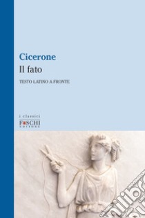 Il fato libro di Cicerone Marco Tullio