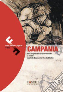 Campania. Fiabe antiche e popolari d'Italia. Testo originale a fronte libro di Gasparini A. (cur.); Chellini C. (cur.)