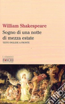 Sogno di una notte di mezza estate libro di Shakespeare William