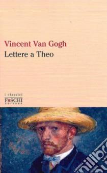 Lettere a Theo libro di Van Gogh Vincent