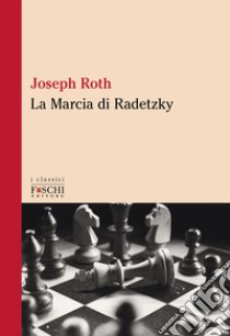 La marcia di Radetzky libro di Roth Joseph