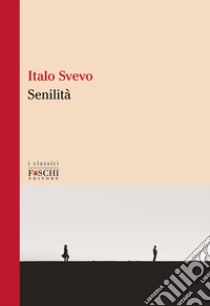 Senilità libro di Svevo Italo