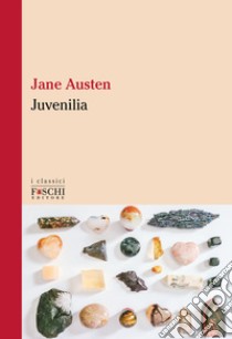 Juvenilia libro di Austen Jane