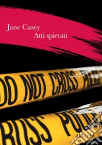 Atti spietati libro di Casey Jane