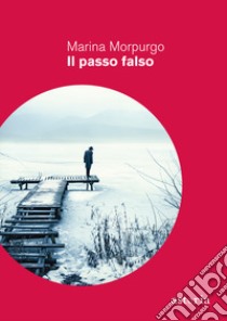 Il passo falso libro di Morpurgo Marina