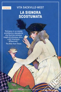 La signora scostumata libro di Sackville-West Vita