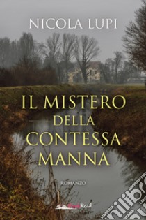 Il mistero della contessa Manna libro di Lupi Nicola