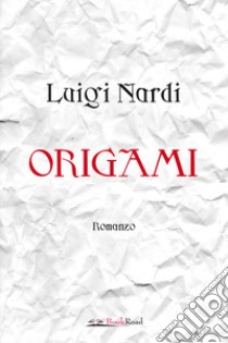 Origami libro di Nardi Luigi