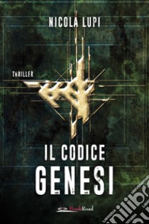 Il codice Genesi libro di Lupi Nicola