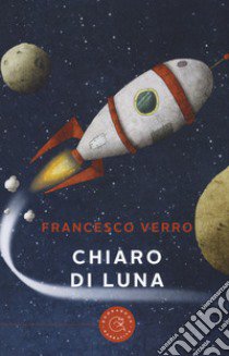 Chiaro di Luna libro di Verro Francesco