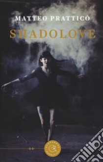 Shadolove libro di Pratticò Matteo