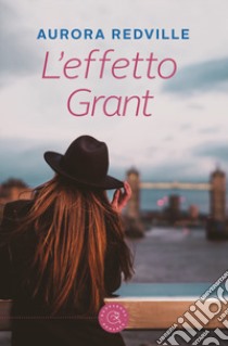 L'effetto Grant libro di Redville Aurora