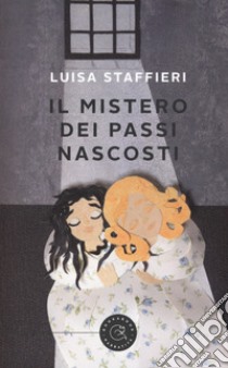 Il mistero dei passi nascosti libro di Staffieri Luisa