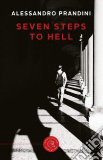 Seven steps to hell libro di Prandini Alessandro