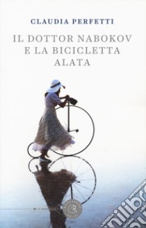 Il dottor Nabokov e la bicicletta alata libro di Perfetti Claudia