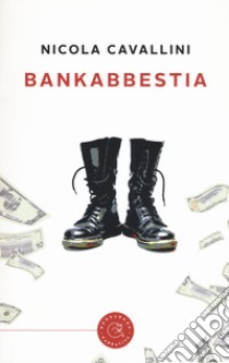 Bankabbestia libro di Cavallini Nicola