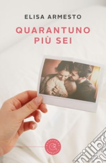 Quarantuno più sei libro di Armesto Elisa