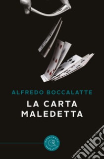 La carta maledetta libro di Boccalatte Alfredo