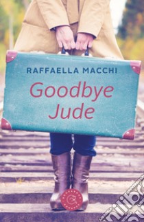 Goodbye Jude libro di Macchi Raffaella