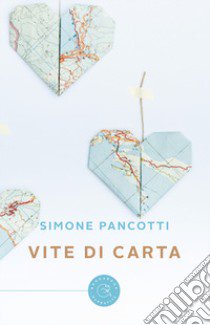 Vite di carta libro di Pancotti Simone