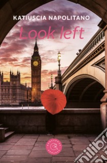 Look left. Ediz. italiana libro di Napolitano Katiuscia