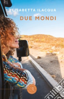 Due mondi libro di Ilacqua Elisabetta