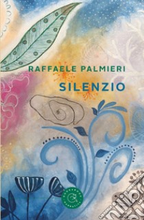 Silenzio libro di Palmieri Raffaele