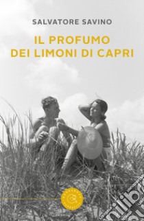 Il profumo dei limoni di Capri libro di Savino Salvatore